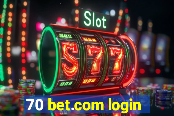 70 bet.com login